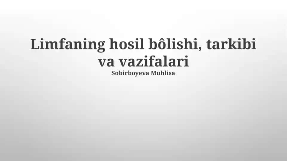Limfaning hosil bôlishi, tarkibi va vazifalari