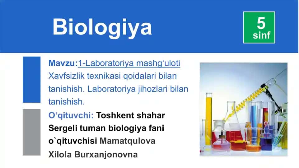 Laboratoriya mashg‘uloti Xavfsizlik texnikasi qoidalari bilan tanishish. Laboratoriya jihozlari bilan tanishish.