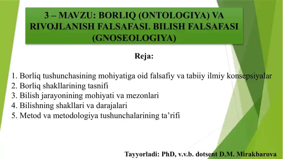 MAVZU: BORLIQ (ONTOLOGIYA) VA RIVOJLANISH FALSAFASI. BILISH FALSAFASI (GNOSЕOLOGIYA)