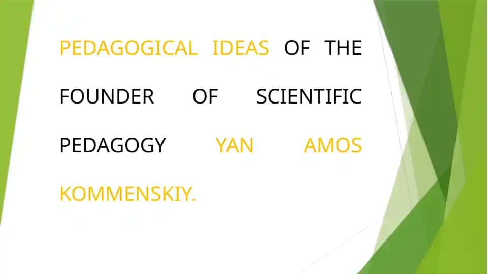 Pedagogical Ideas of Yan Amos Komenskiy