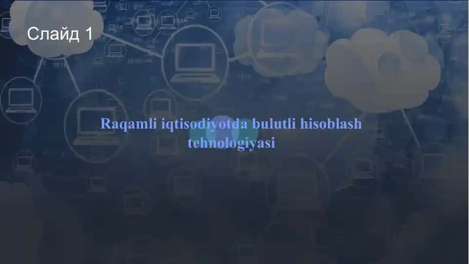 Raqamli iqtisodiyotda bulutli hisoblash texnologiyasi