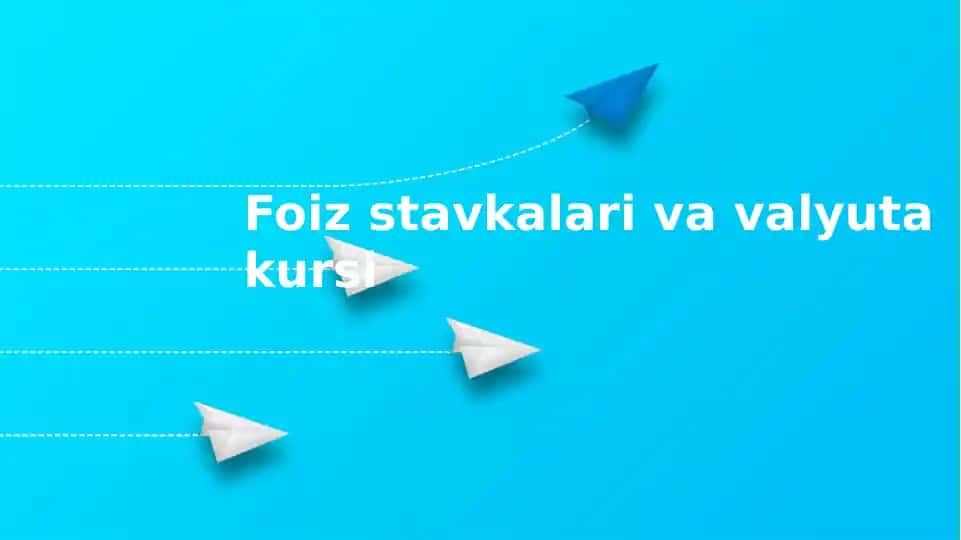 Foizstavkalarivavalyutakursi