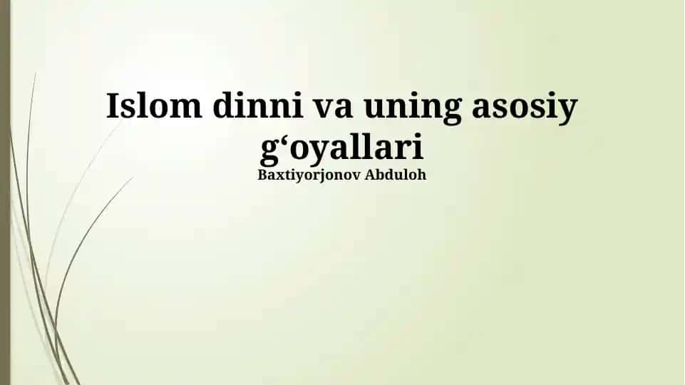 Islom dinni va uning asosiy gʻoyallari