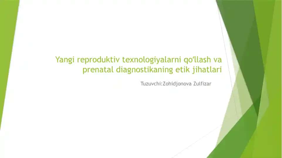Yangi Reproduktiv Texnologiyalar va Prenatal Diagnostikaning Etik Jihatlari
