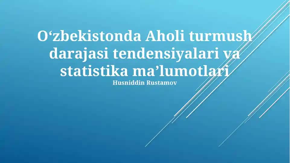 Oʻzbekistonda Aholi turmush darajasi tendensiyalari va statistika maʼlumotlari