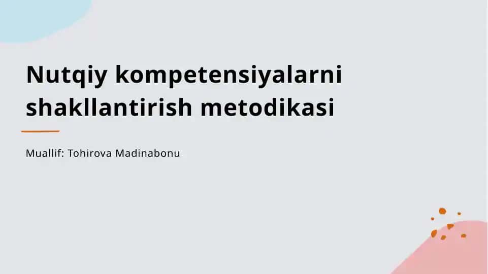 Nutqiy kompetensiyalarni shakllantirish metodikasi