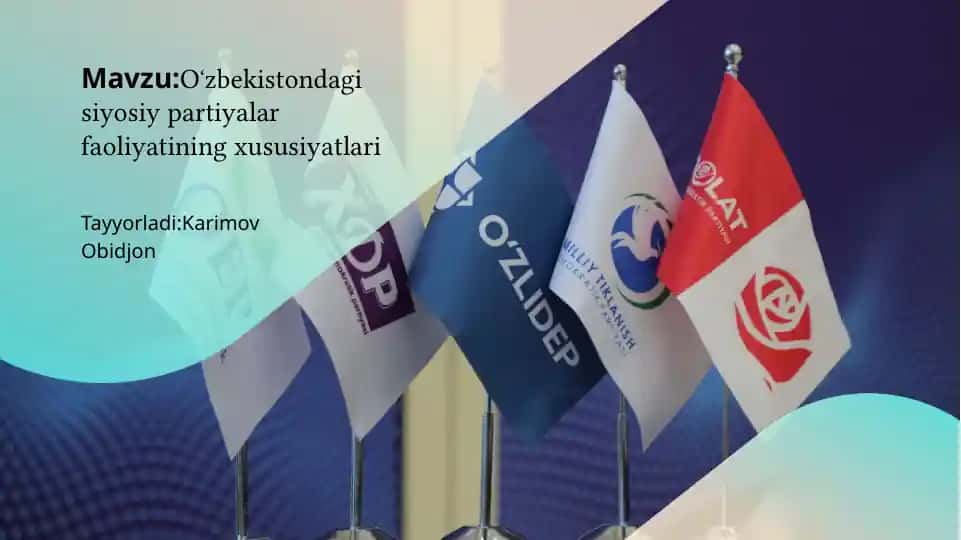 Oʻzbekistondagi siyosiy partiyalar faoliyatining xususiyatlari