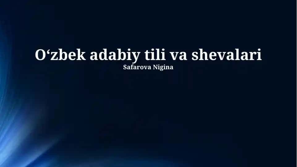 Oʻzbek adabiy tili va shevalari