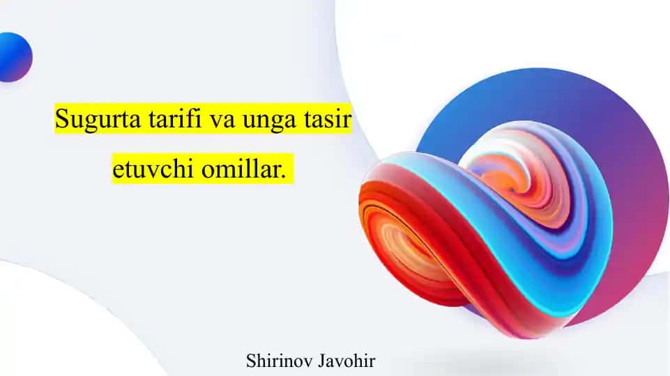 Sugurta tarifi va unga tasir etuvchi omillar.