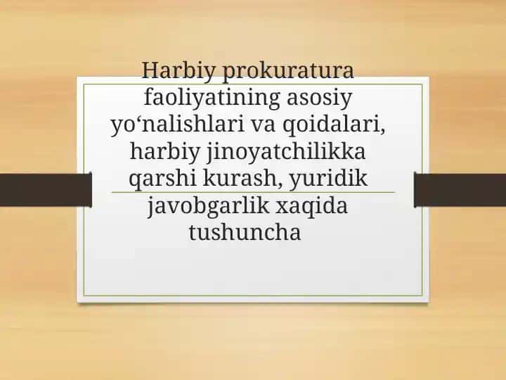 Harbiy prokuratura faoliyatining asosiy yo‘nalishlari va qoidalari