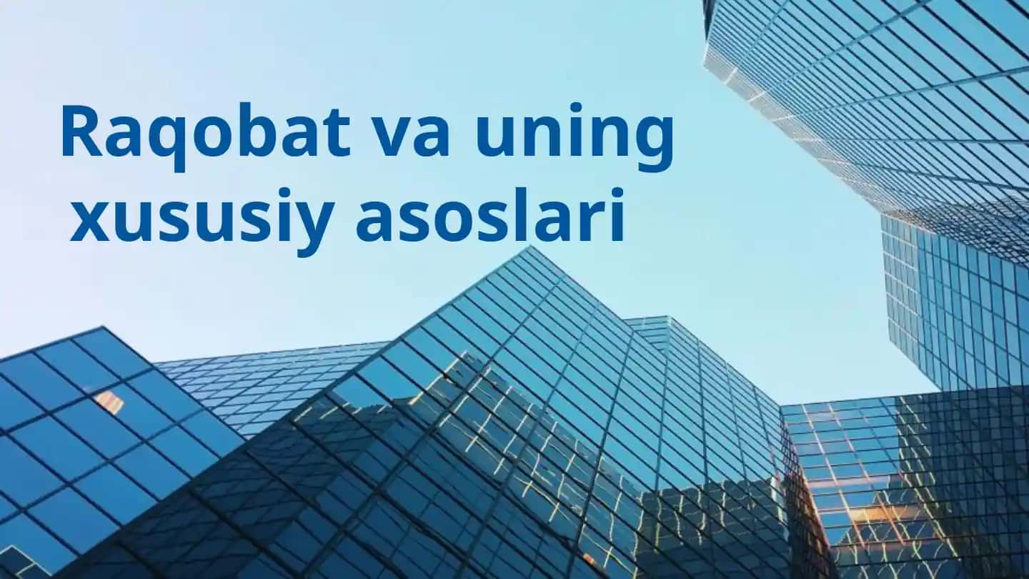 Raqobat va uning xususiy asoslari