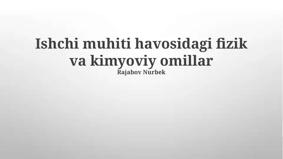 Ishchi muhiti havosidagi fizik va kimyoviy omillar