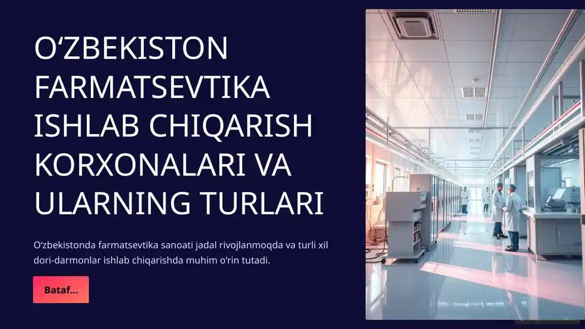 Oʻzbekiston Farmatsevtika Ishlab Chiqarish Korxonalari va Ularning Turlari