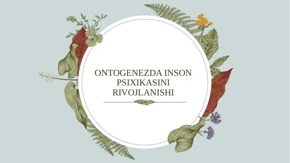 Ontogenezda inson psixikasining rivojlanishi