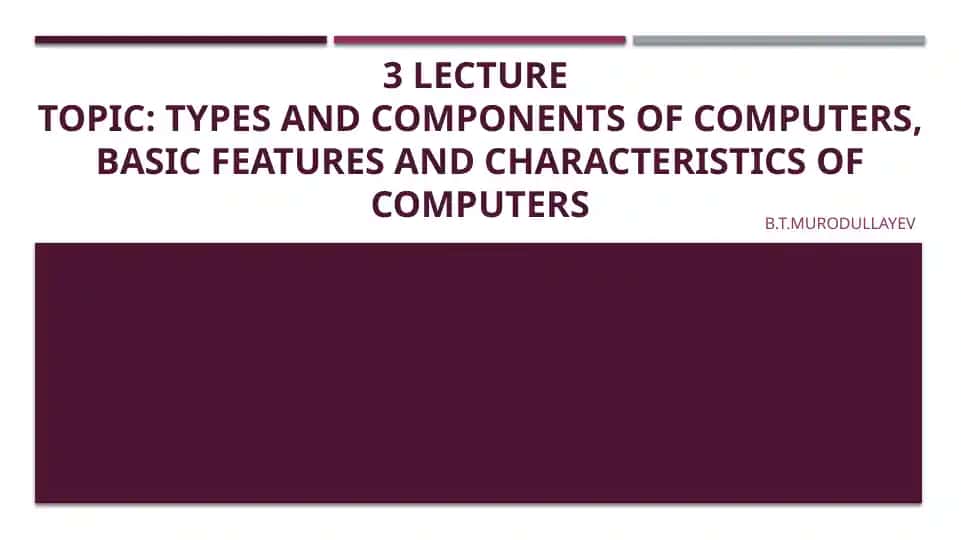 Types and components of computers