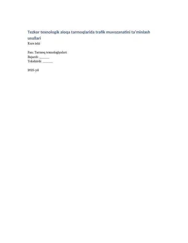Tezkor texnologik aloqa tarmoqlarida trafik muvozanatini ta’minlash usullari