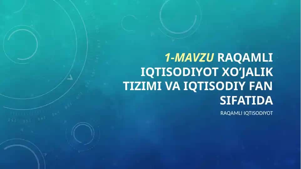 Raqamli iqtisodiyot va iqtisodiy fan sifatida