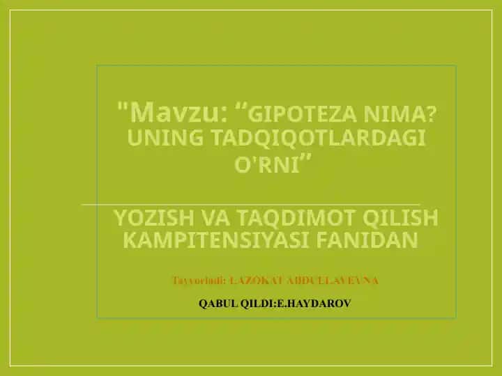 GIPOTEZA NIMA? UNING TADQIQOTLARDAGI O'RNI