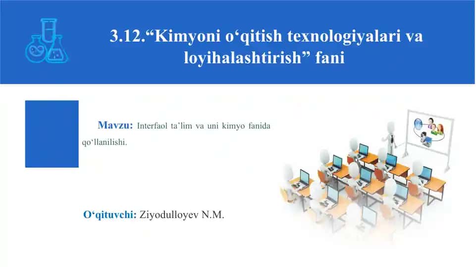 Interfaol ta’lim va kimyo fani uchun ta'lim texnologiyalari