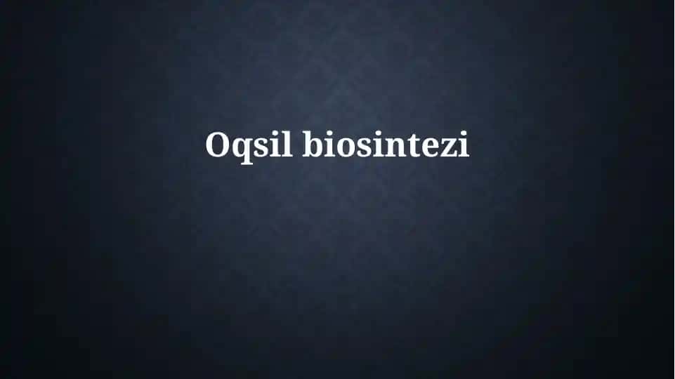 Oqsilbiosintezi