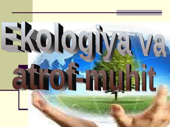 Ekologiya va muhit atrof