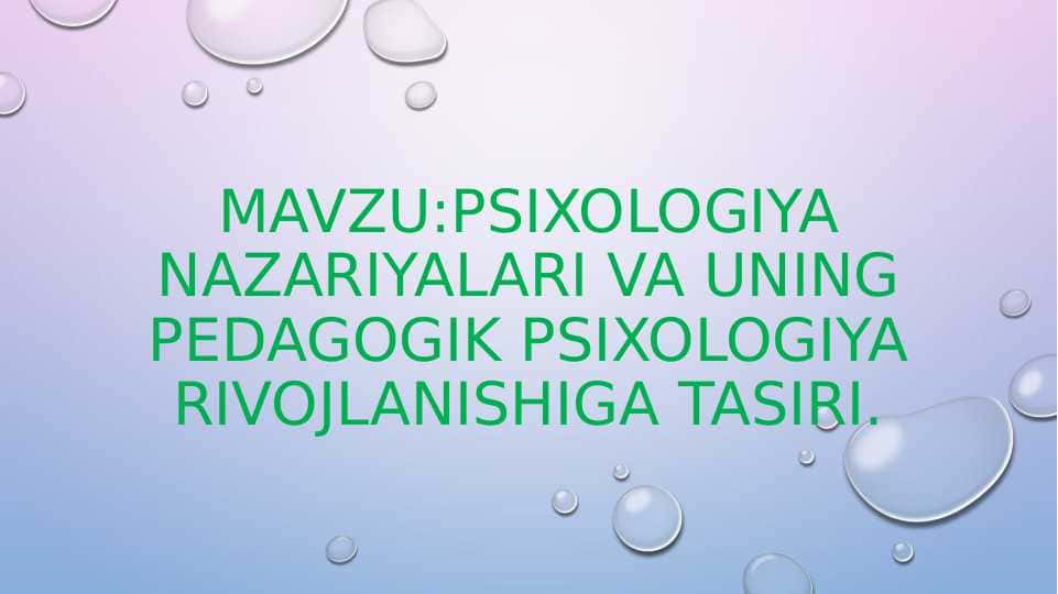 Psixologiya nazariyalari va uning pedagogik psixologiya rivojlanishiga tasiri