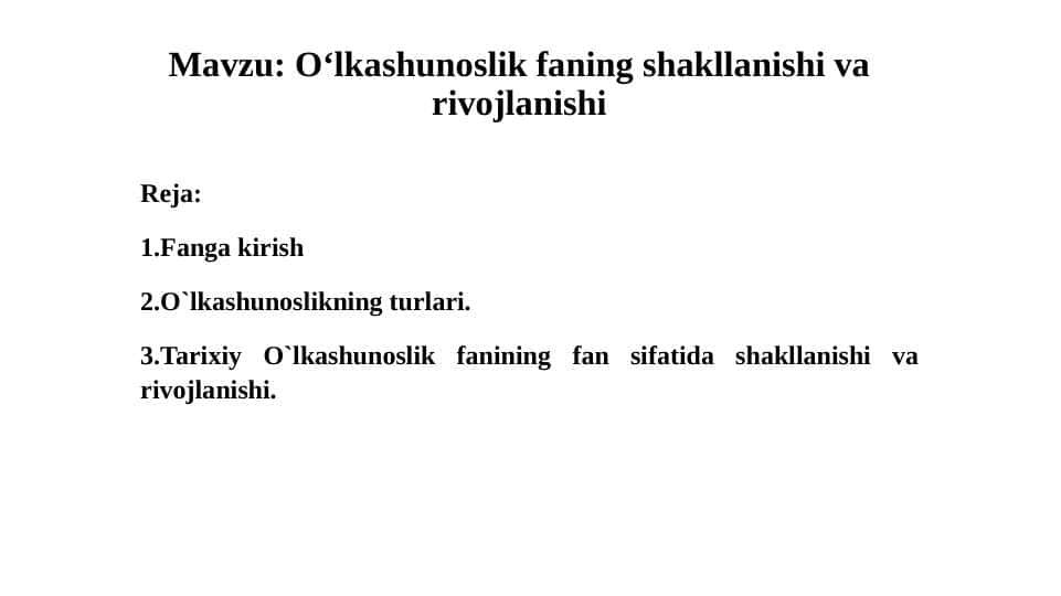 O‘lkashunoslik faning shakllanishi va rivojlanishi