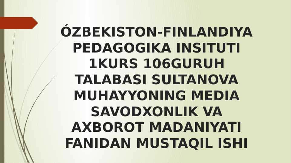 AXBOROT TURLARI : IJTIMOIY VA MADANIY TURMUSH JAMIYAT SIYOSIY VA IQTISODIY JARAYONLAR BILAN UZVIYLIGI