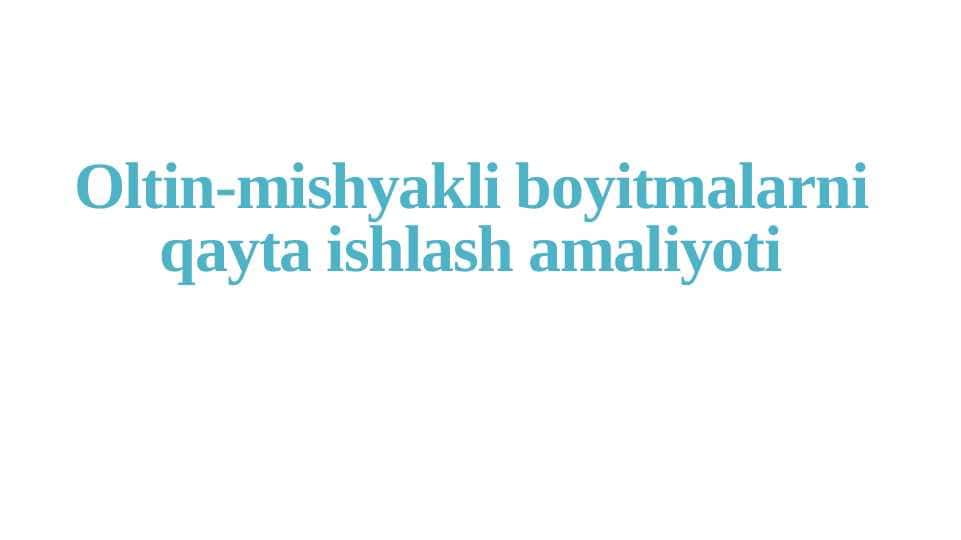 Oltin-mishyakli boyitmalarni qayta ishlash amaliyoti