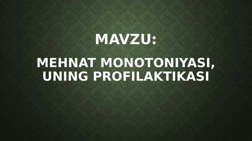 Mehnat monotoniyasi, uning profilaktikasi