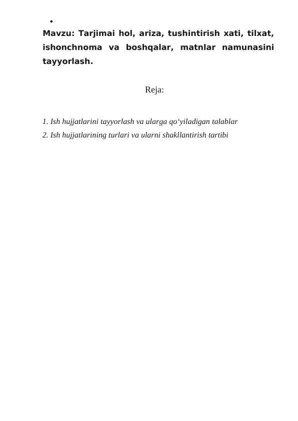 Tarjimai hol, ariza, tushintirish xati, tilxat ishonchnoma va boshqalar , matnlar namunasini tayyorlash