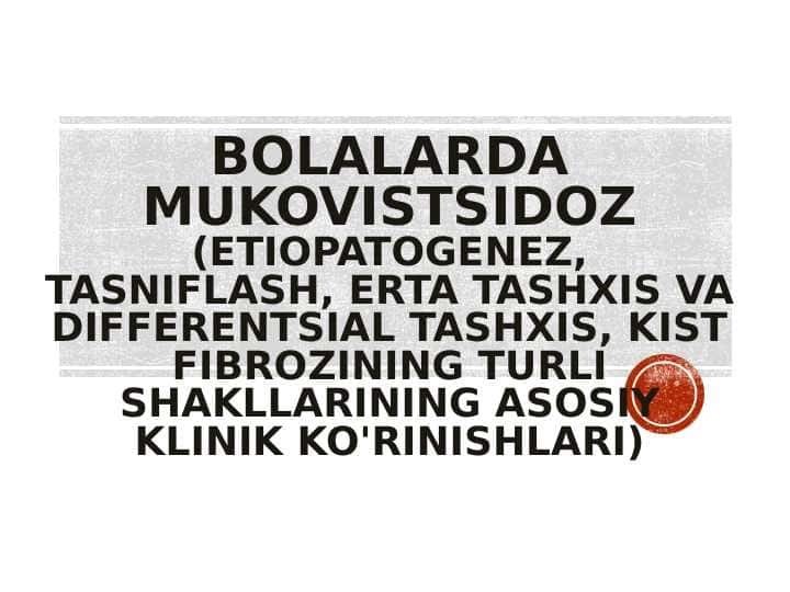 BOLALARDA MUKOVISTSIDOZ