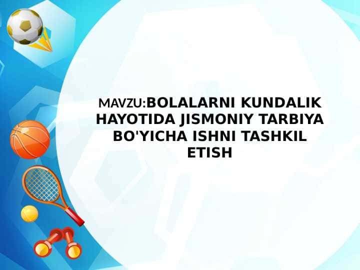 BOLALARNI KUNDALIK HAYOTIDA JISMONIY TARBIYA BO'YICHA ISHNI TASHKIL ETISH
