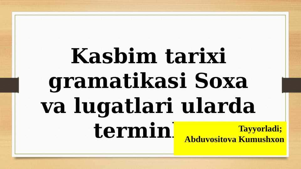 Kasbim tarixi gramatikasi Soxa va lugatlari ularda terminlar