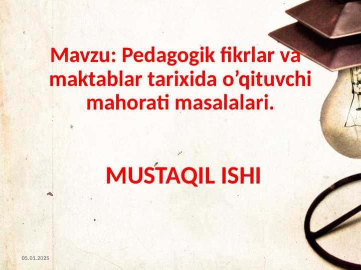 Pedagogik fikrlar va maktablar tarixida o’qituvchi mahorati masalalari
