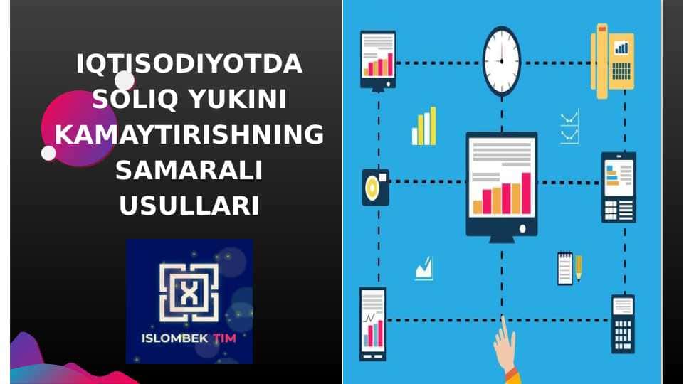 IQTISODIYOTDA SOLIQ YUKINI KAMAYTIRISHNING SAMARALI USULLARI
