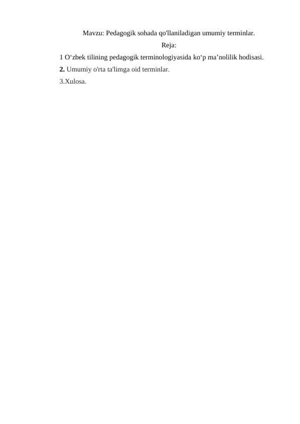 Pedagogik sohada qo'llaniladigan umumiy terminlar.
