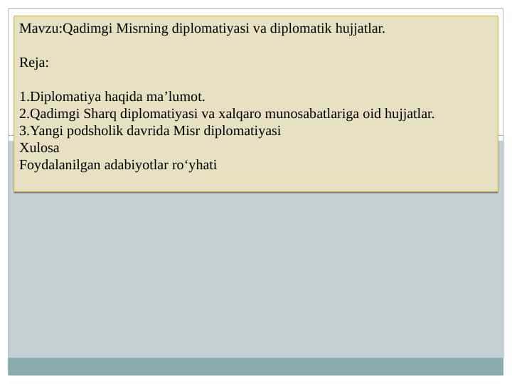 Qadimgi Misrning diplomatiyasi va diplomatik hujjatlar.
