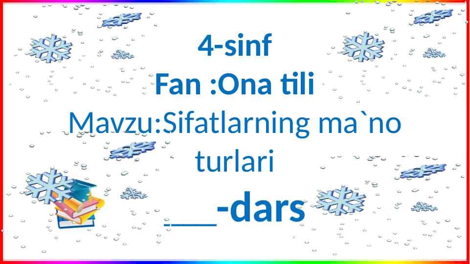 4-sinf Ona.t.Sifatlarning ma`no turlari.