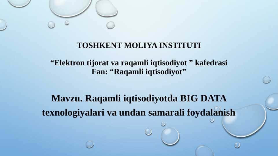 Raqamli iqtisodiyotda BIG DATA texnologiyalari va undan samarali foydalanish