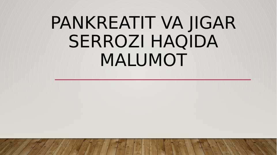 pankreatit va jigar serrozi haqida malumot