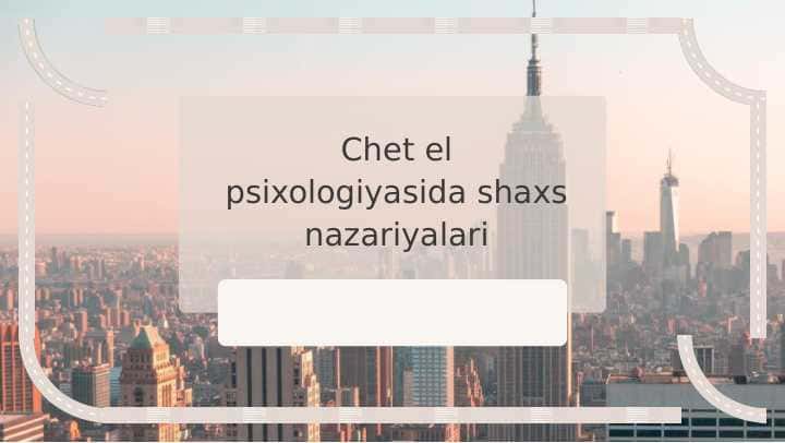 Chet el psixologiyasida shaxs nazariyalari