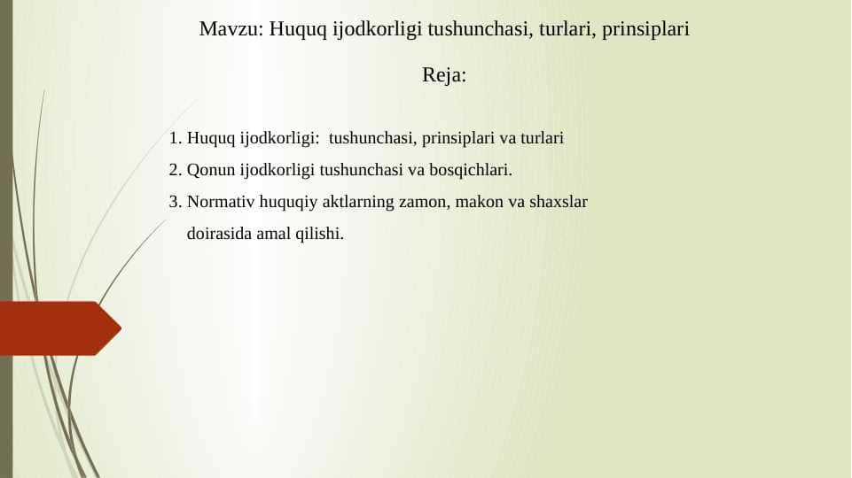 Huquq ijodkorligi tushunchasi, turlari, prinsiplari