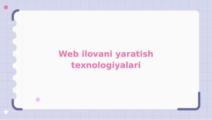 Web ilovani yaratish texnologiyalari