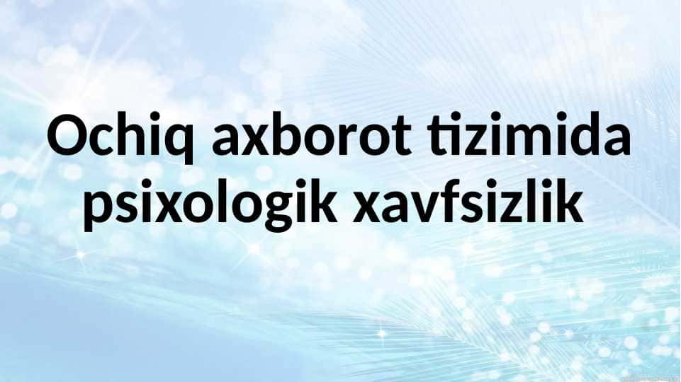 Ochiq axborot tizimida psixologik xavfsizlik mavzu topshiriqlari.pptx