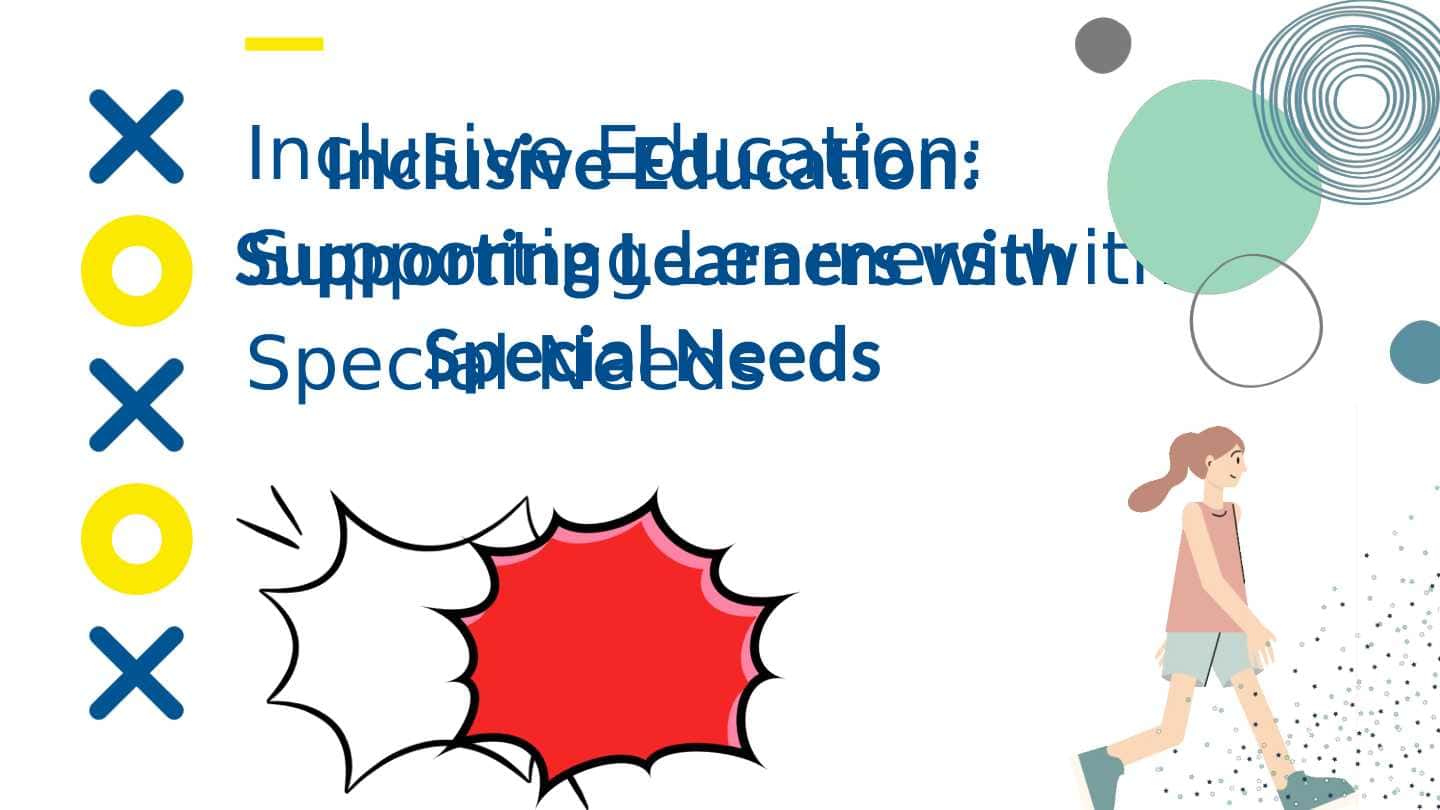Inclusive Education: Supporting Learners with Special Needs