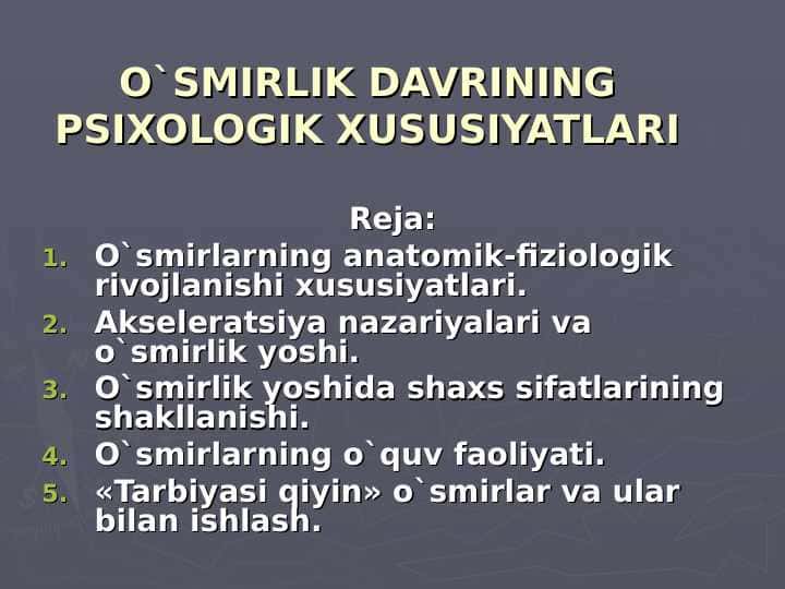O`SMIRLIK DAVRINING PSIXOLOGIK XUSUSIYATLARI
