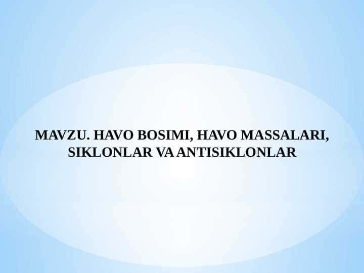HAVO BOSIMI, HAVO MASSALARI, SIKLONLAR VA ANTISIKLONLAR
