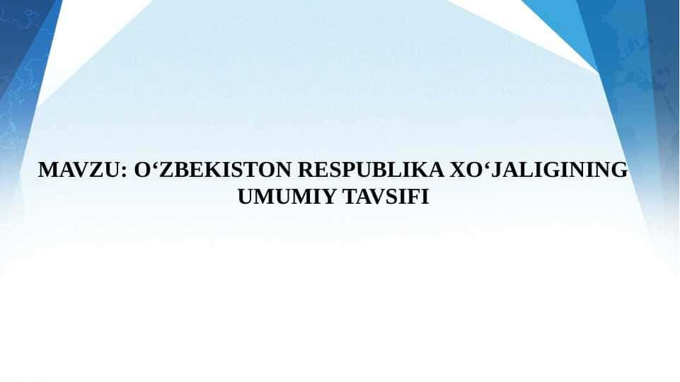 O‘ZBEKISTON RESPUBLIKA XO‘JALIGINING UMUMIY TAVSIFI
