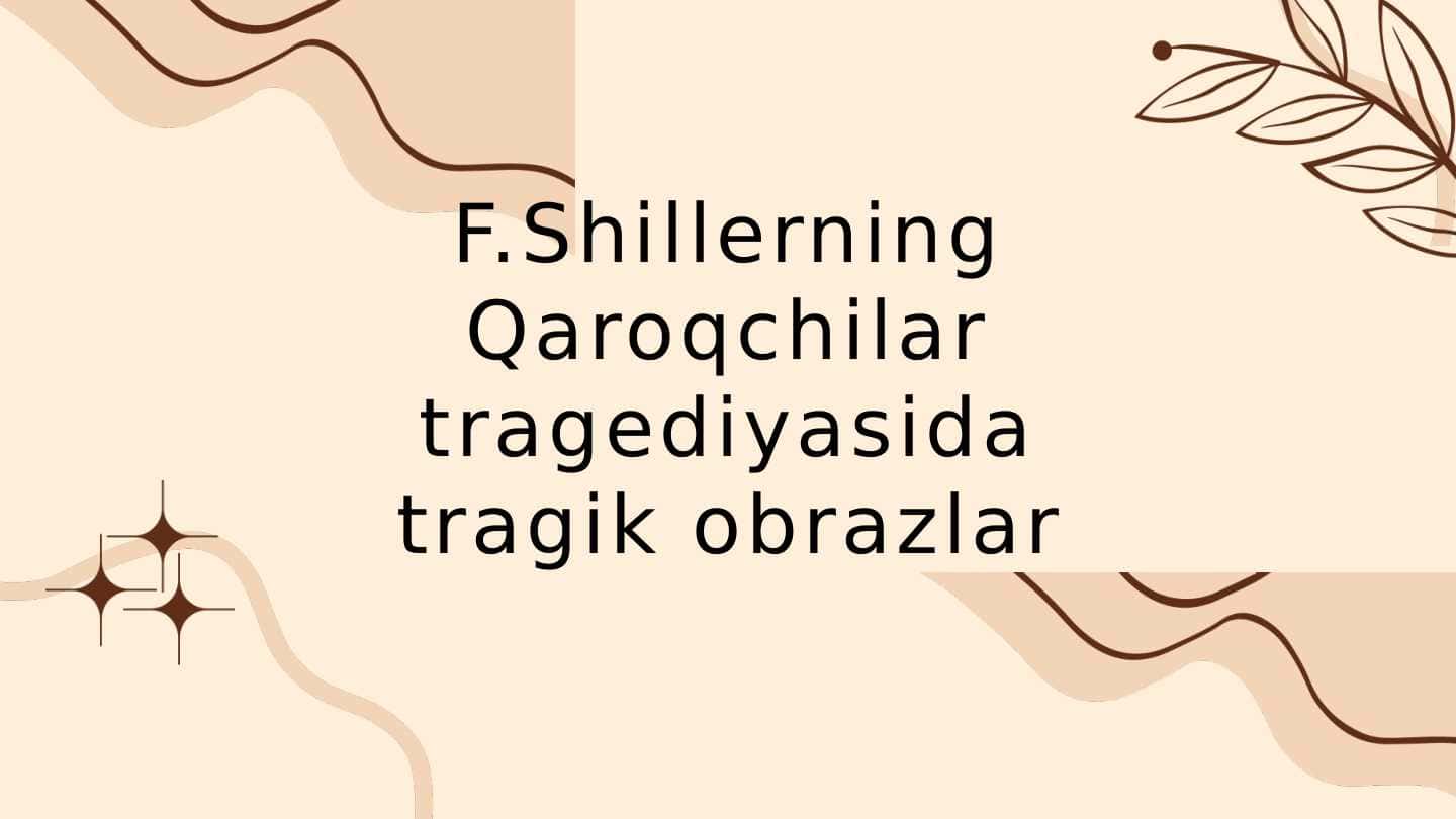 F.Shillerning Qaroqchilar tragediyasida tragik obrazlar